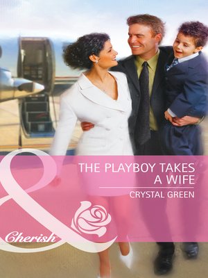 cover image of The Playboy Takes a Wife